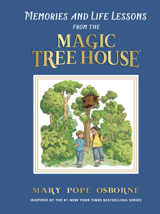 Title details for Memories and Life Lessons from the Magic Tree House by Mary Pope Osborne - Available